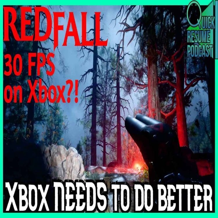 cover art for Is Redfall at 30fps a problem? | Xbox sales down | QRP 95