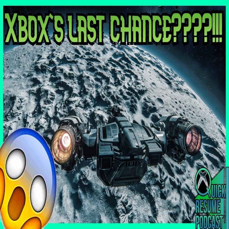 cover art for Starfield is Xbox's last chance? | EU approves the ABK deal | QRP 99