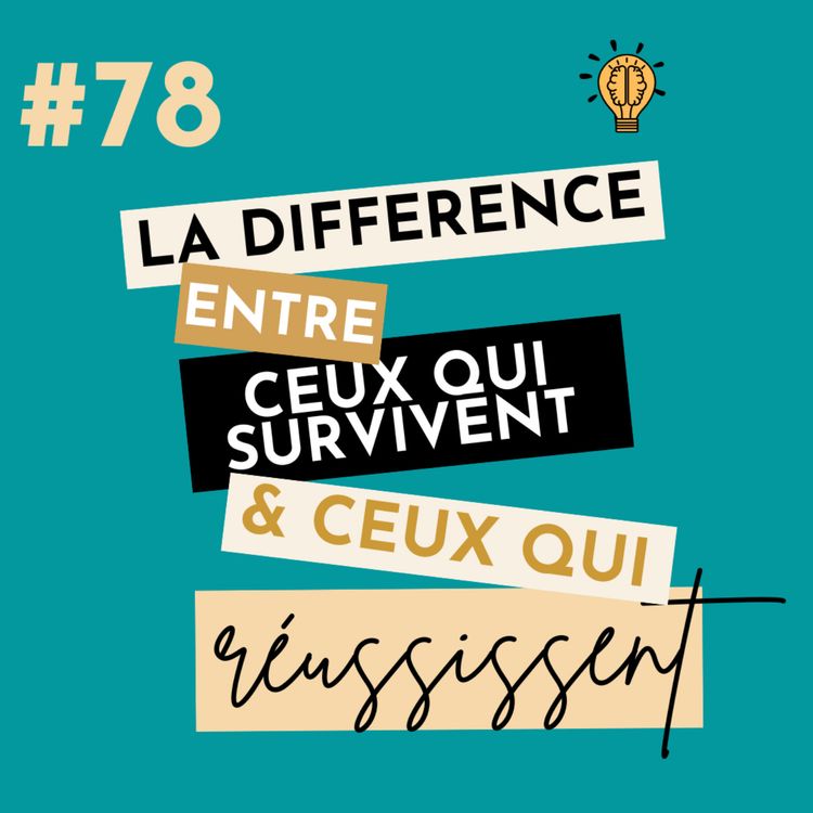 cover art for La différence entre ceux qui survivent et ceux qui réussissent