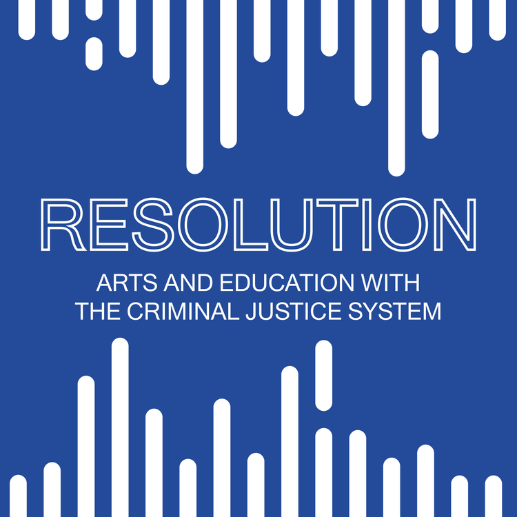 cover art for Resolution: Arts and Education with the Criminal Justice System 