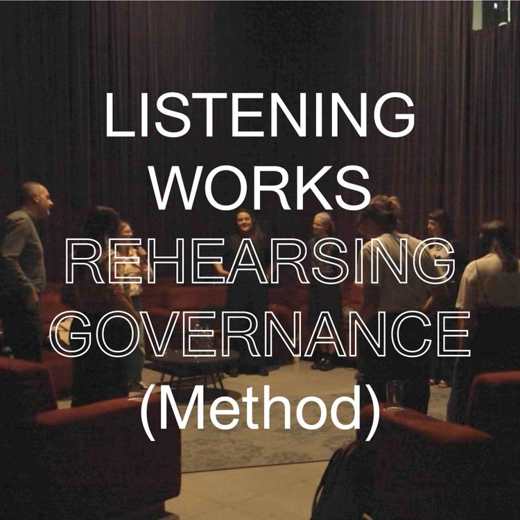 cover art for Ep 3: Listening Works | Rehearsing Governance (Method)