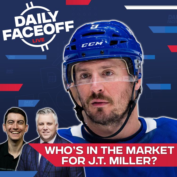 cover art for Who's In The Market for J.T. Miller? | Daily Faceoff LIVE January 20th