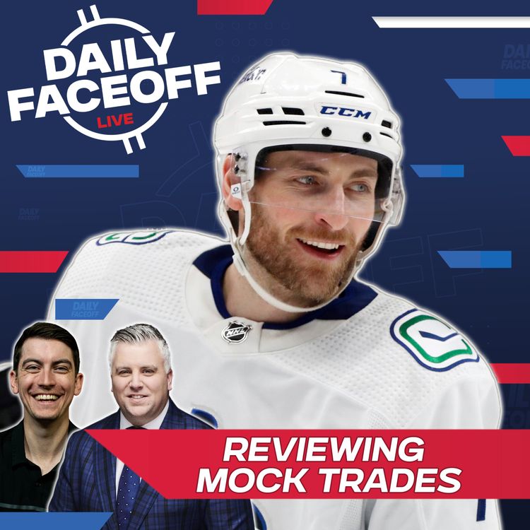cover art for Who Says No? Reviewing Your Mock Trades | Daily Faceoff LIVE - February 5th