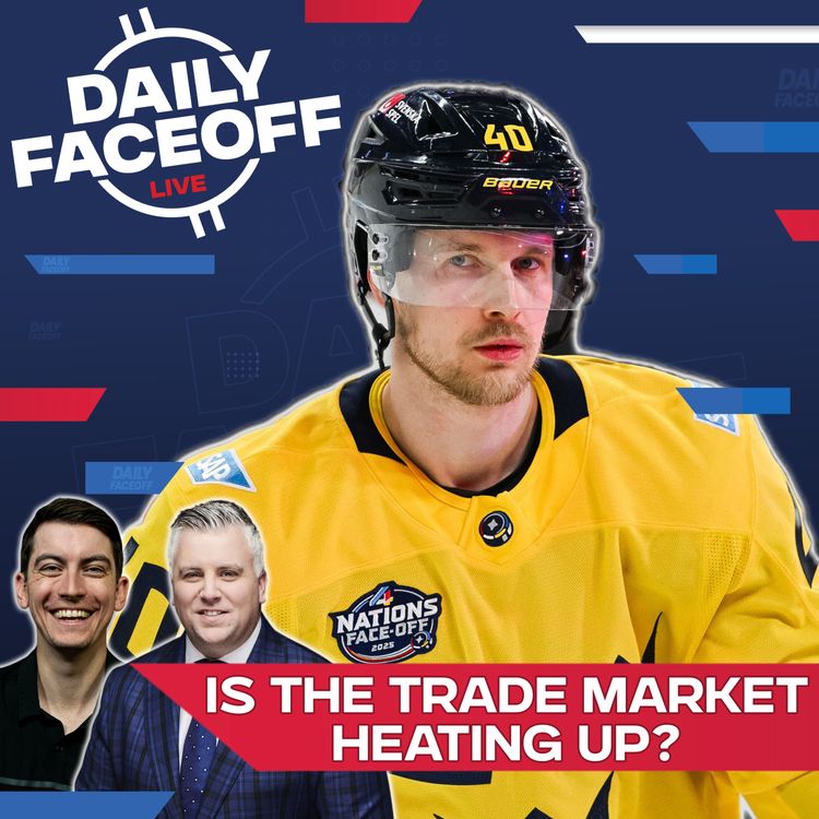 cover art for Will The Trade Market Heat Up This Week? | Daily Faceoff LIVE w/Frank Seravalli