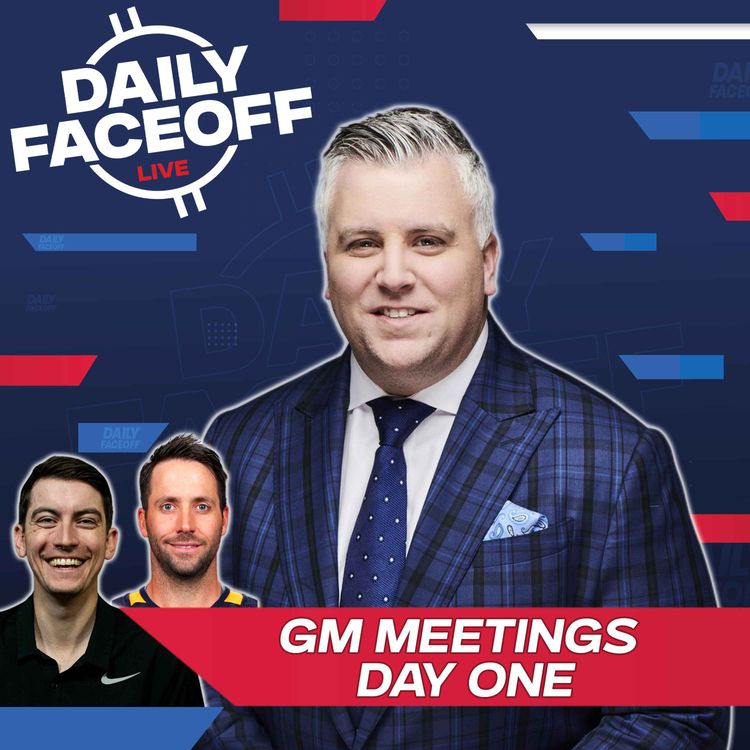 cover art for What Happened at Day 1 of NHL GM Meeting's | Daily Faceoff LIVE
