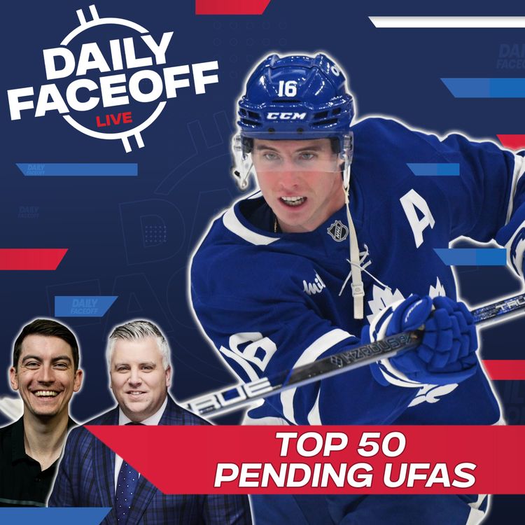 cover art for Marner Headlines Top 50 UFA's of 2025 | Daily Faceoff LIVE