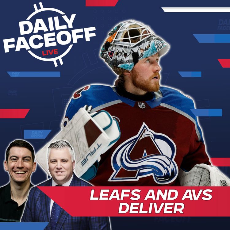 cover art for Leafs & Avalanche Deliver Statement Victories | Daily Faceoff LIVE