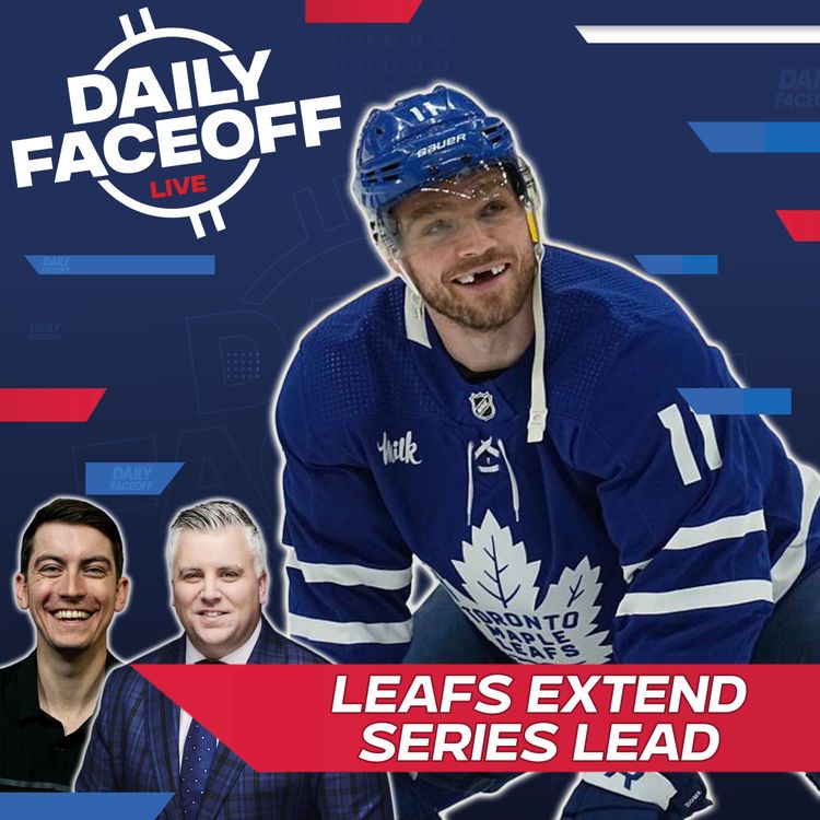cover art for Leafs Extend Series Lead to 2 & Wild Stun Vegas | Daily Faceoff LIVE