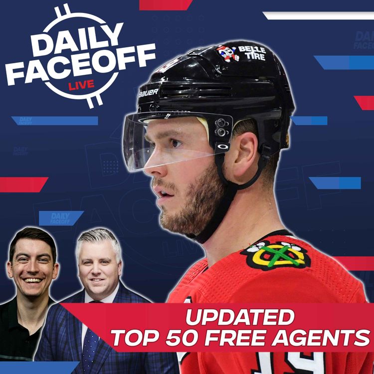 cover art for The Latest on the Top 50 Free Agents | Daily Faceoff LIVE