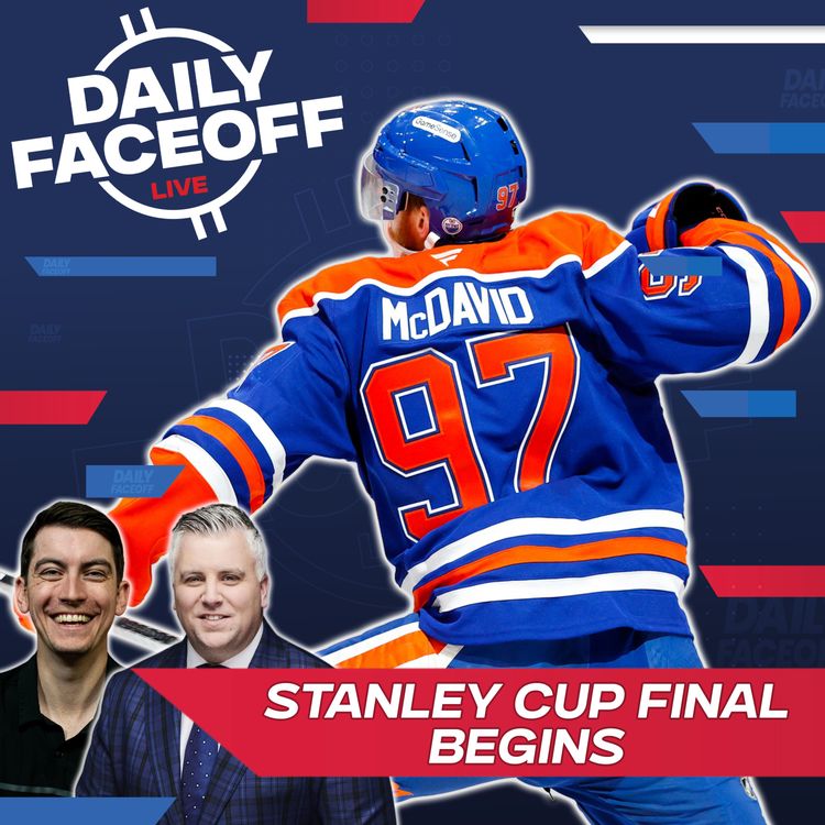 cover art for The Stanley Cup Final Begins From Edmonton | Daily Faceoff LIVE