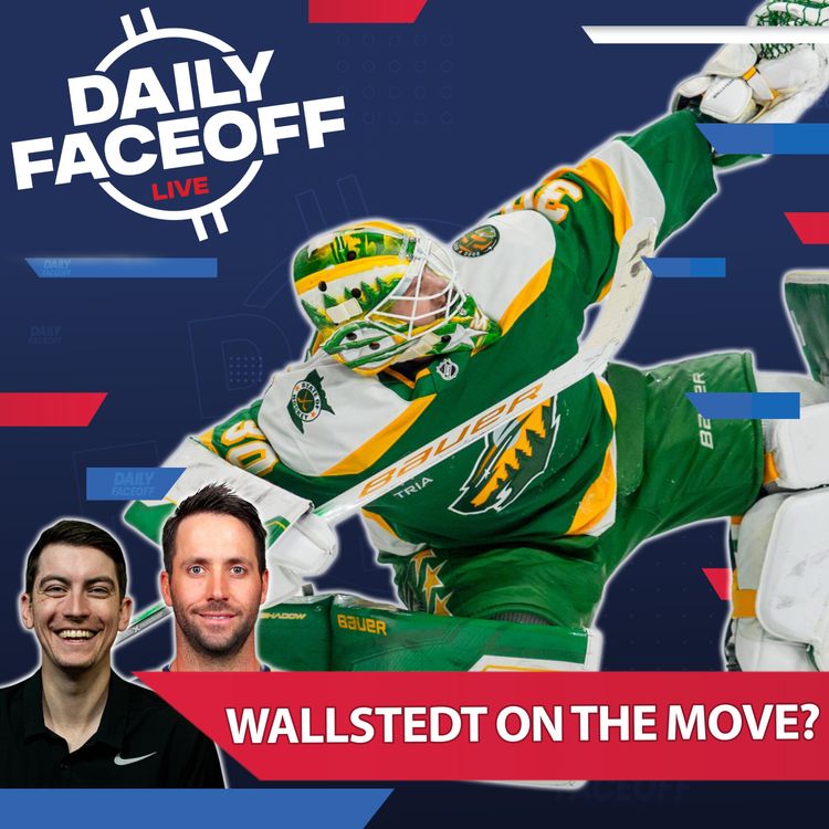 cover art for Could the Wild Move Wallstedt? Plus More Trade Talk From Around the NHL