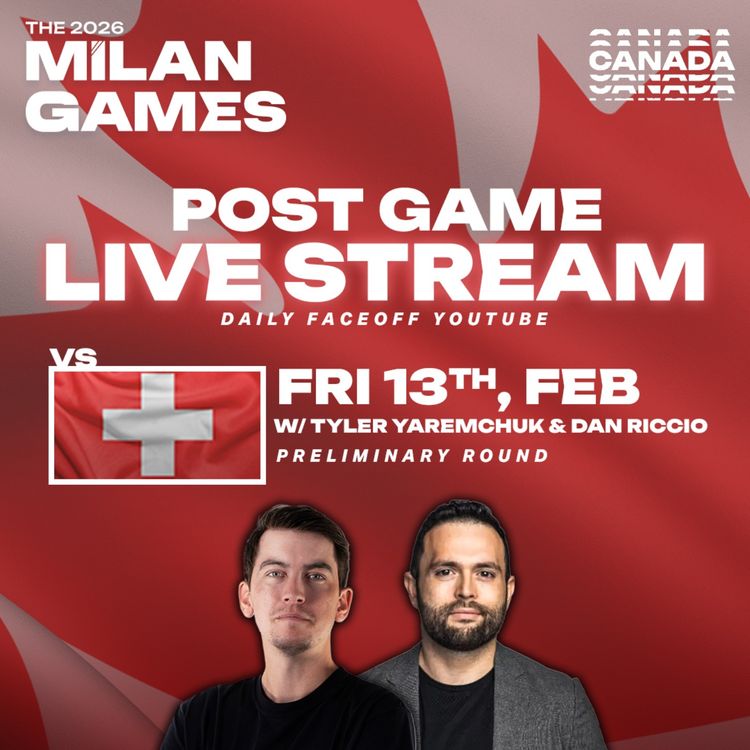 cover art for Canada vs Switzerland | Milan Games Post-Game Show w/ Tyler Yaremchuk & Dan Riccio