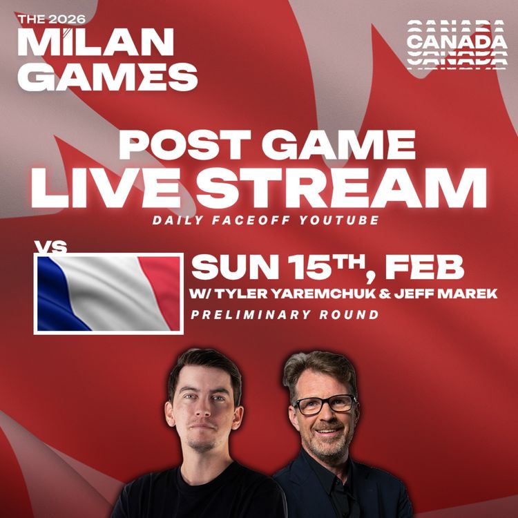 cover art for Canada vs France | Milan Games Post-Game Show w/ Tyler Yaremchuk & Jeff Marek