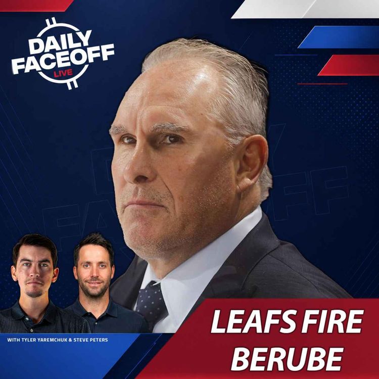 cover art for Berube FIRED in Toronto + Sabres Even Up Series - w/ Jeff Marek