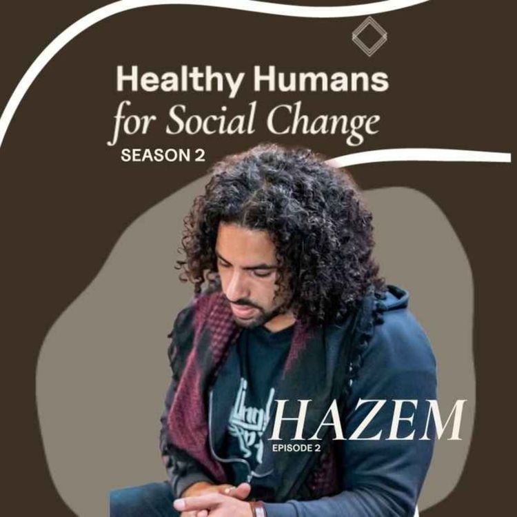 cover art for Healthy Humans For Social Change with Hazem Jamjoum