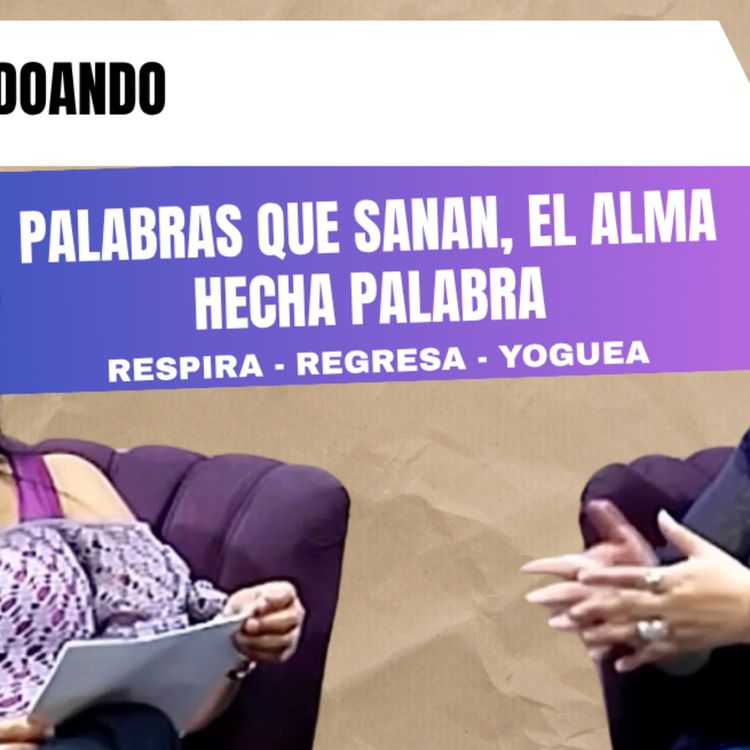 cover art for PALABRAS QUE SANAN, EL ALMA HECHA PALABRA