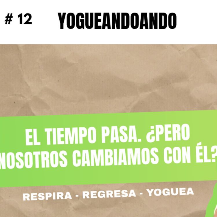 cover art for ¿Qué haces con el tiempo que tienes? | Yogueandoando