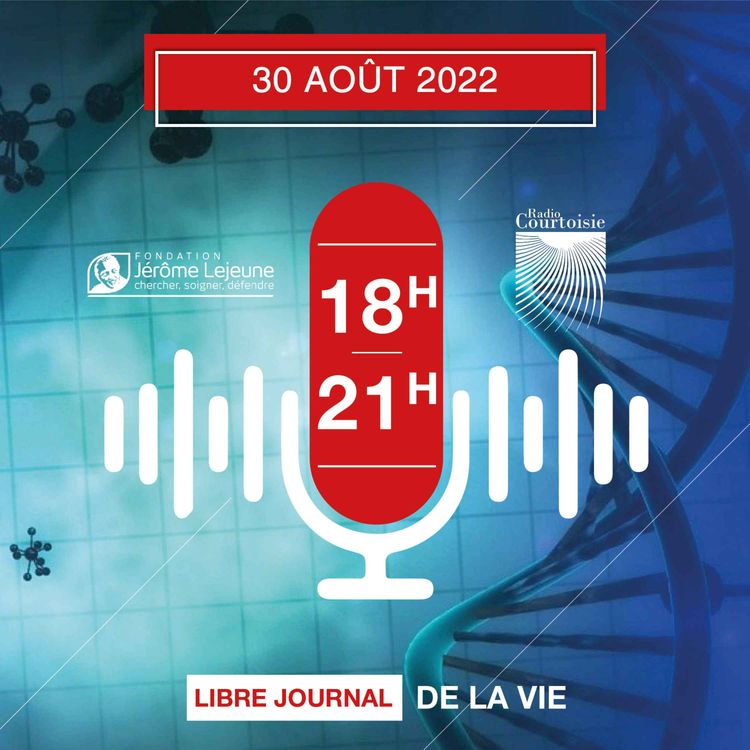 cover art for Libre journal de la Vie - 30 août 2022