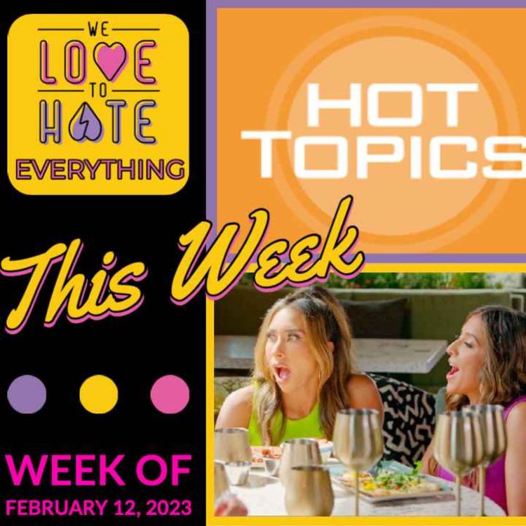 cover art for THE NACHOS Chapter!!! Also, Hot Topics, Love is Blind, You on Netflix, Tiktok trends, and more!!!