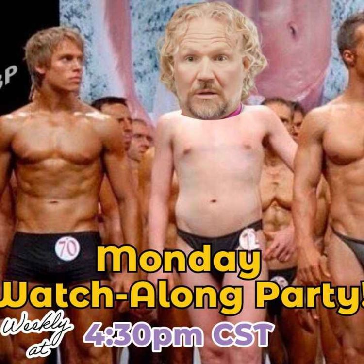 cover art for Love is Blind, Golden Bachelor, The Browns' GRAMS, and a Sister Wives S18 E7 watch-along!