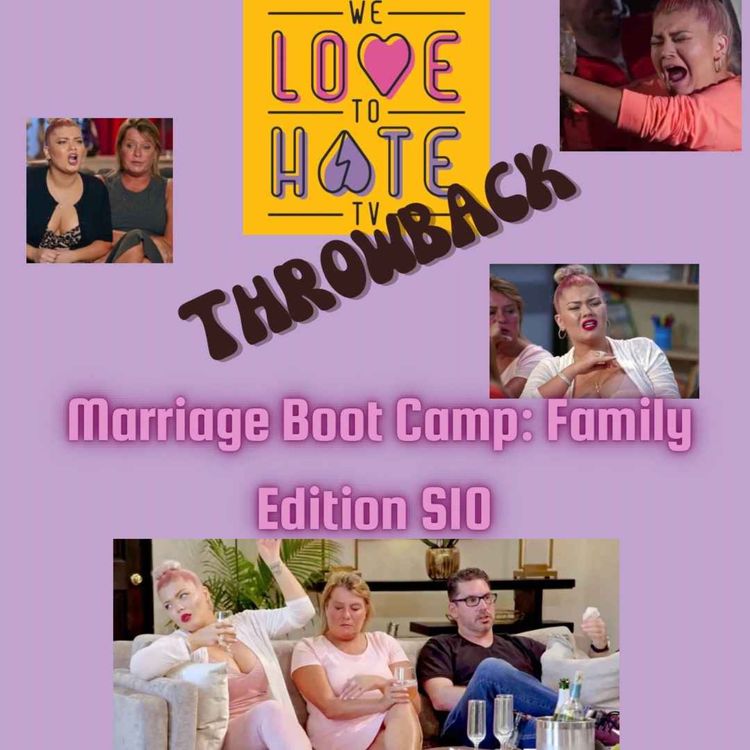 cover art for Marriage Boot Camp: Family Edition S10 E3 *THROWBACK*