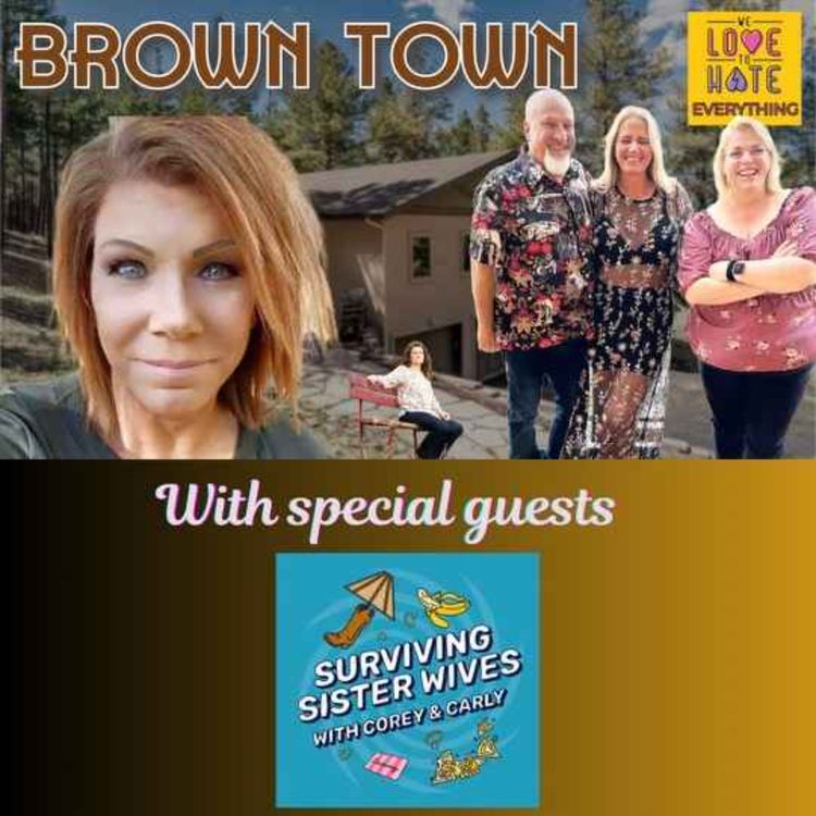 cover art for BROWN TOWN 7/29/24 Teen Mom updates, The Olympics, Jenelle at Harry Potter, Meri's interview, Kody's newest Cameo, & more! with Surviving Sister Wives!!!