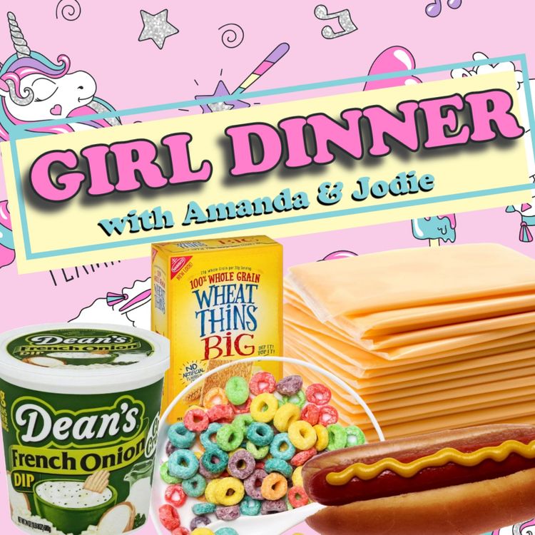 cover art for Girl Dinner Episode 1: What's YOUR Girl Dinner?" *PATREON FREEBIE*