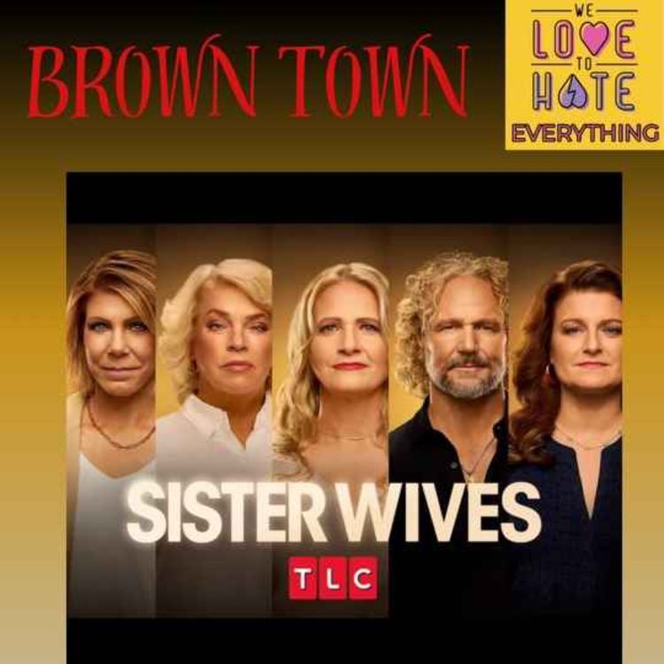 cover art for Brown Town LIVE 8/20/24 RHOSLC trailer, RHOC, Laci Peterson Doc, Chimp Crazy, & Brown social Media!