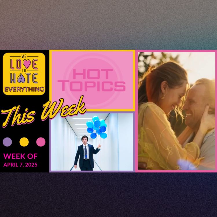 cover art for HOT TOPICS & BROWN TOWN 4/07/25 White Lotus FINALE, Severance, Good American Family, Love on the Spectrum, & more!!!