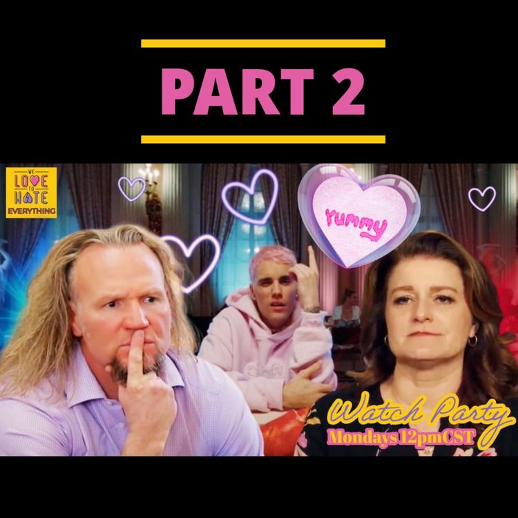cover art for Sister Wives S19 E25 "He Heals the Brokenhearted" Watchalong