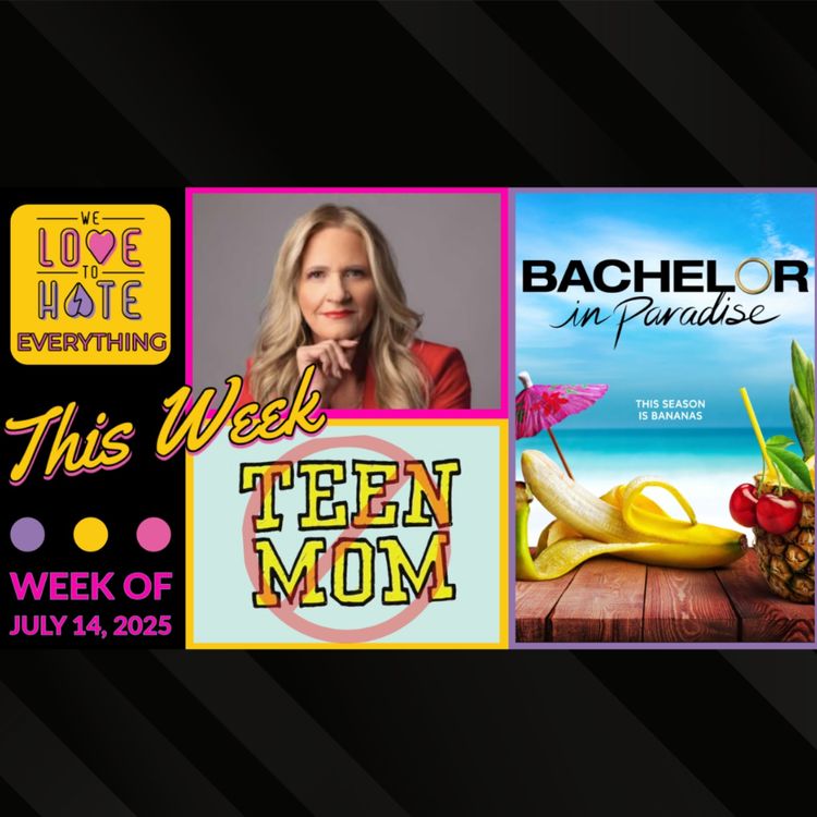 cover art for Hot Topics & BROWN TOWN 7/14/25 Bachelor in Paradise, Teen Mom news, Superman, Jurassic World & MORE!!