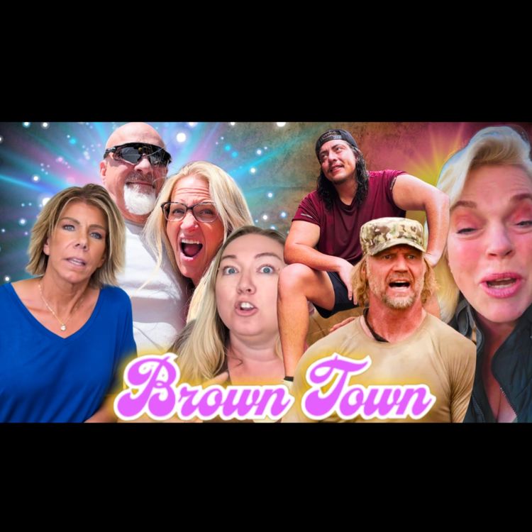 cover art for Brown Town 10/10/25 Special Forces, Salty Birches ADVICE, Janelle's new MLM, & Christine's Book!!!