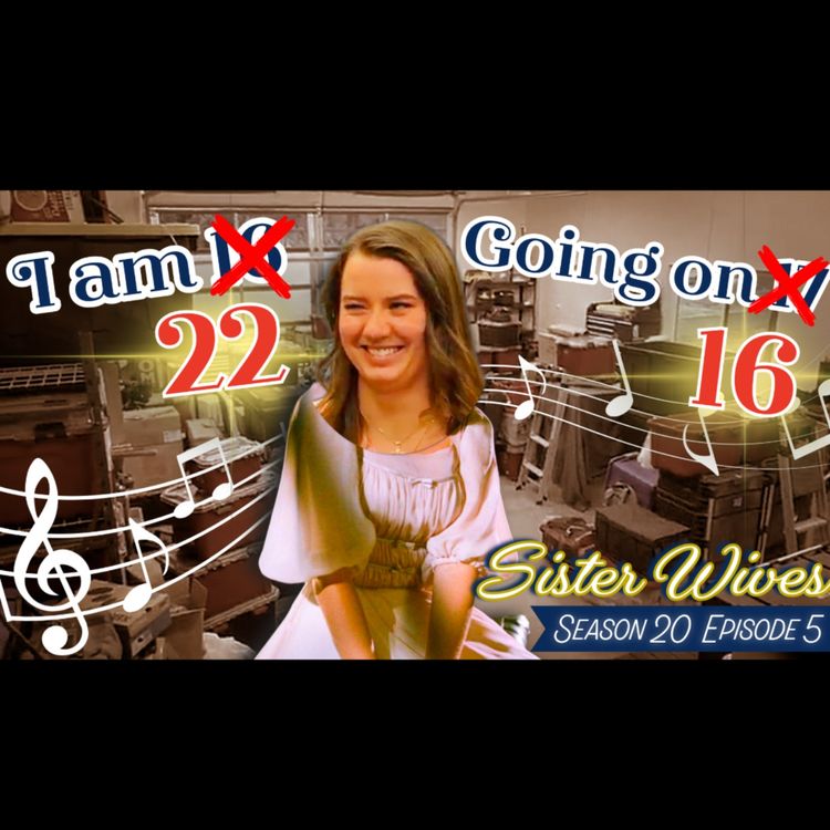 cover art for SISTER WIVES S20 E5 "Kissing Another Man's Wife" LIVE Watchalong!!!