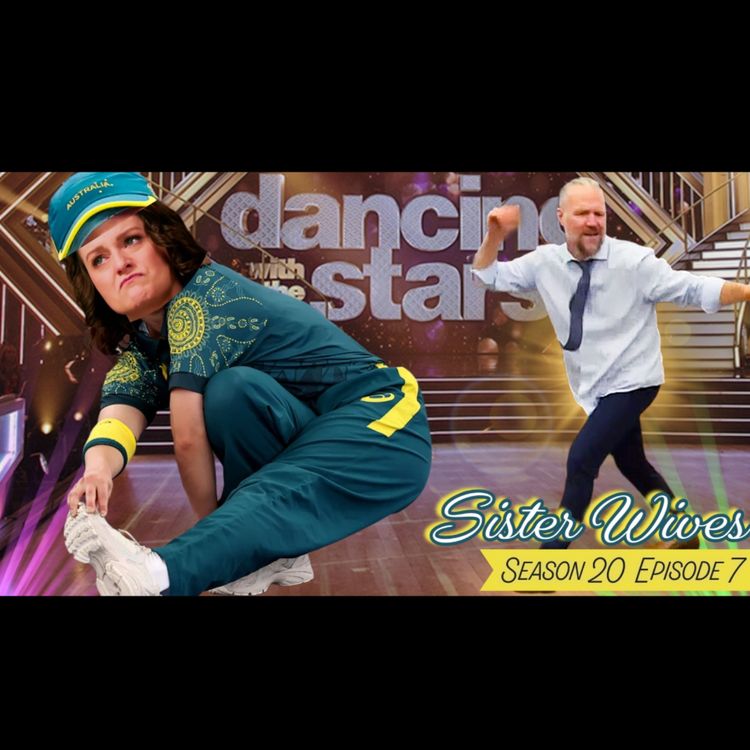 cover art for SISTER WIVES S20 E7 "You're Like a Stripper, I'm Like the Pole" LIVE Watchalong!!!