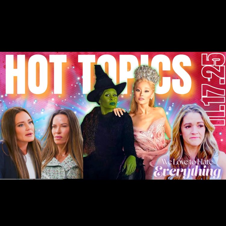 cover art for HOT TOPICS 11/18/25 Sister Wives, Seeking Sister Wife, SNL, All Her Fault, Wicked, Bravocon & more!!!