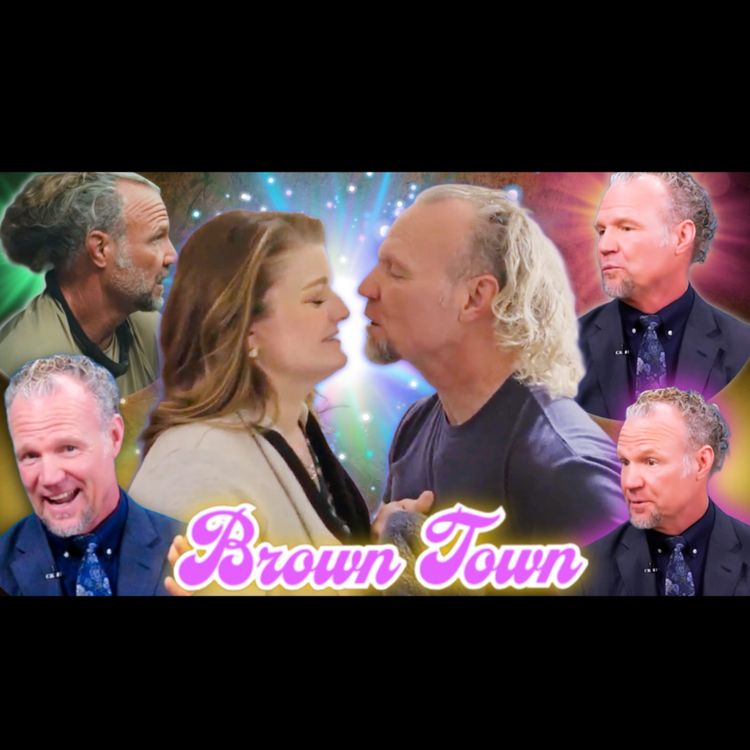 cover art for Brown Town 11/21/25 Special Forces, Kody's HAIRCUT, Kody's Fox Interview, Christines Book & more!