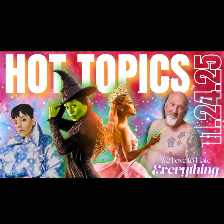 cover art for HOT TOPICS 11/25/25 Sister Wives, Seeking Sister Wives, Lily Allen, Wicked: For Good, & more!!!
