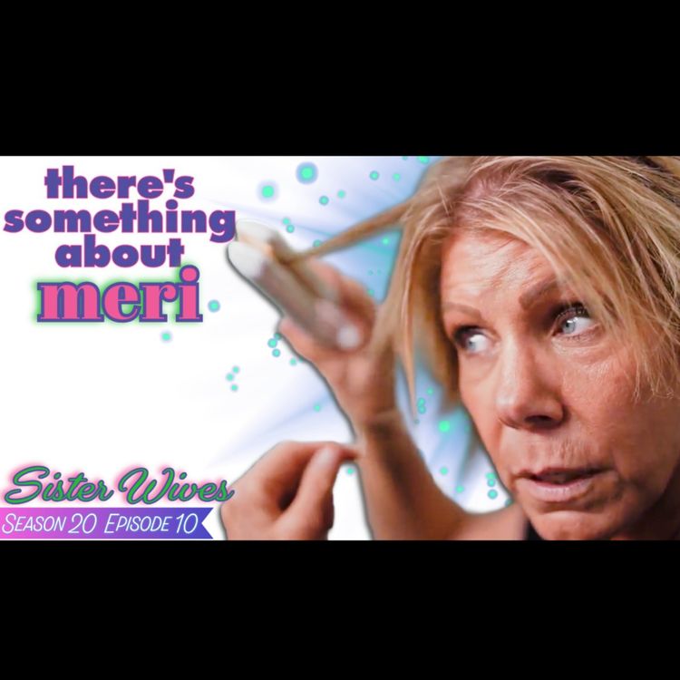 cover art for SISTER WIVES S20 E10 "Extending an Olive Branch" LIVE Watchalong!!!