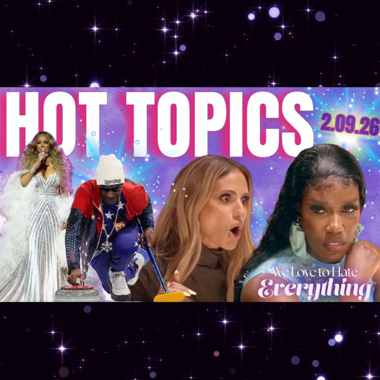 cover art for HOT TOPICS 2/9/26 Olympics, Super Bowl LX, Suddenly Amish, RHOBH, Traitors & more!!!