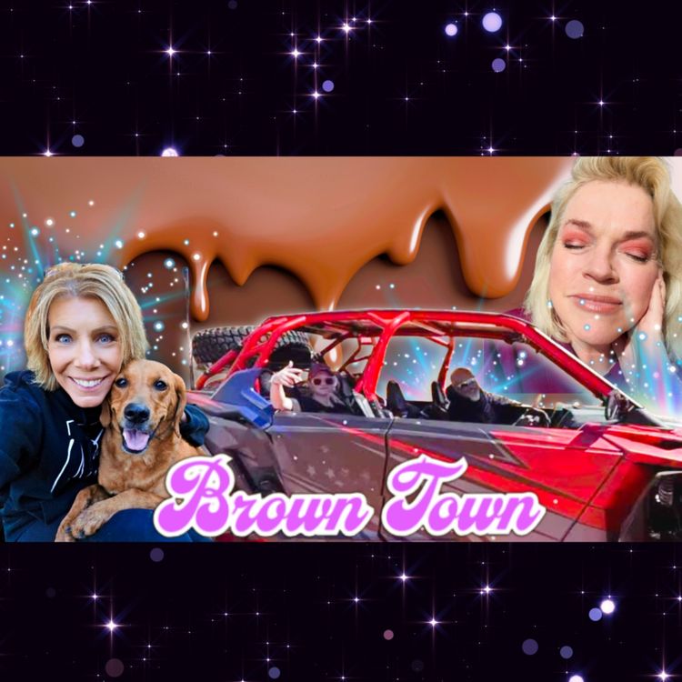 cover art for Brown Town 3/3/26 Meri's dating event, Robyn's GRAM, Padron CHAOS, & Janelle's new house is finished!