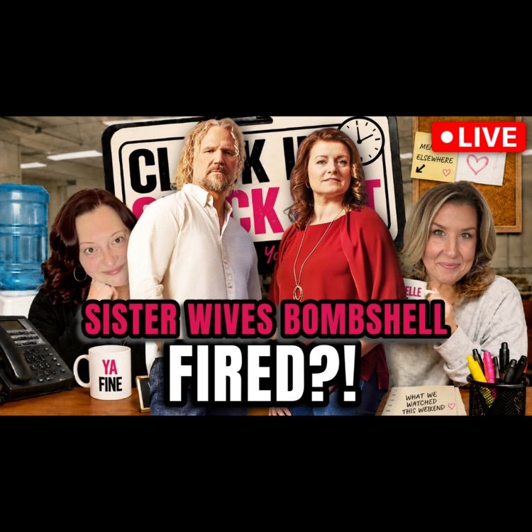 cover art for Sister Wives BOMBSHELL, DWTS & RHOSLC return | A Case of the Mondays
