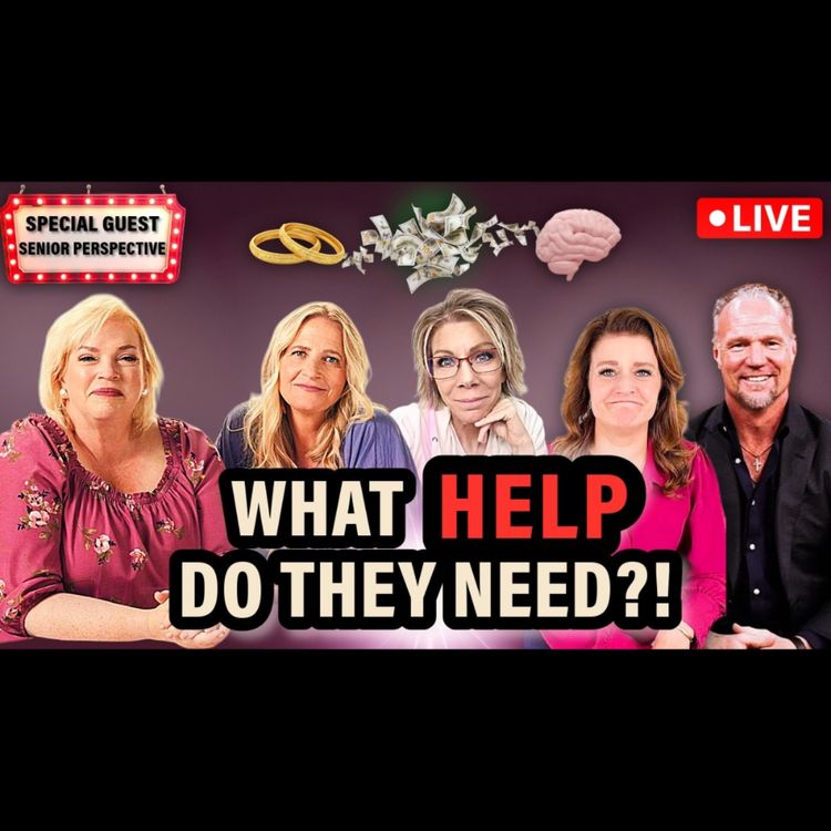 cover art for What Help Do the Browns ACTUALLY Need? | Sister Wives Brown Town ft. Senior Perspective