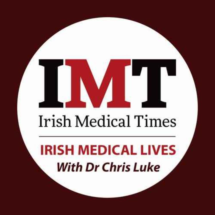 cover art for Ep. 20 Irish Medical Lives with Dr Chris Luke