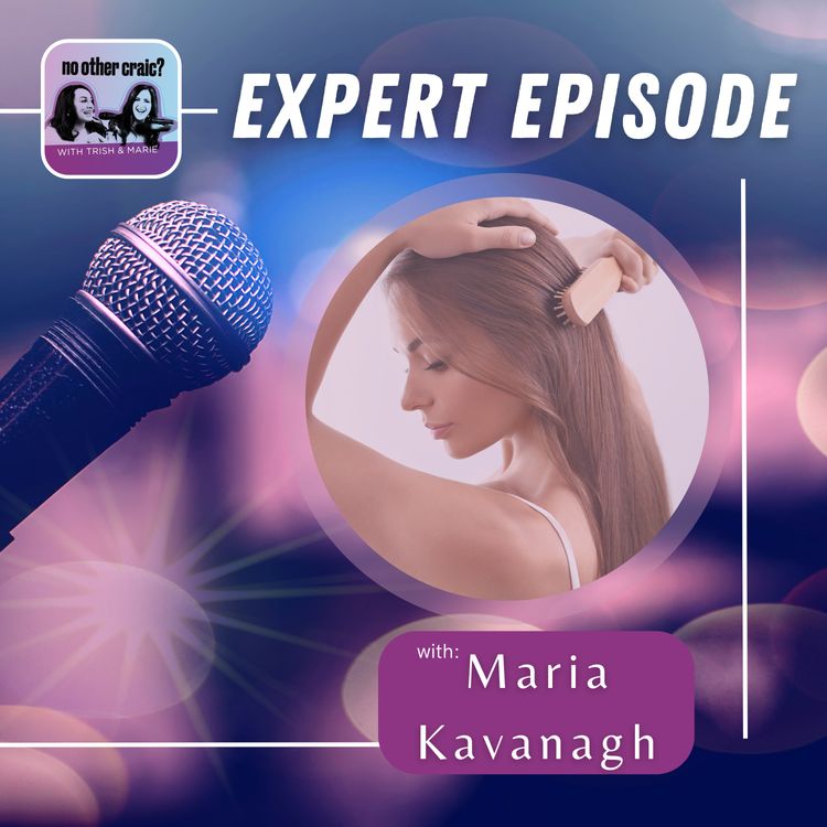 cover art for Ep. 82: EXPERT EP: Haircare with Maria Kavanagh