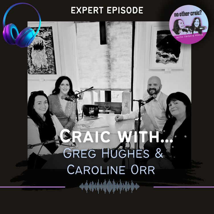 cover art for Ep.132: Craic with Greg Hughes and Caroline Orr