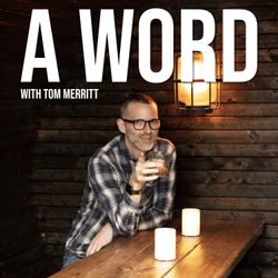 cover art for A Word with Tom Merritt