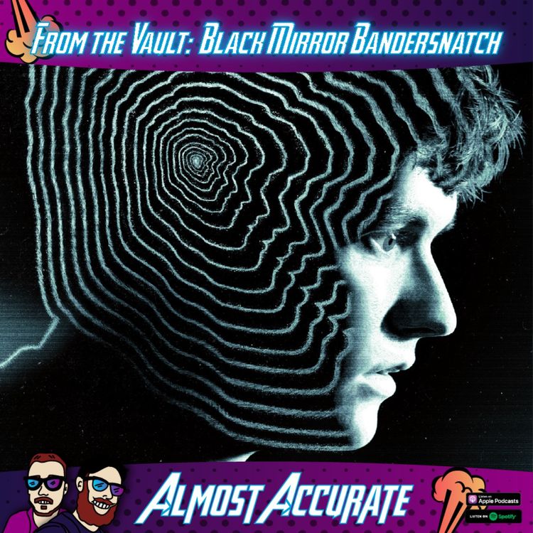 cover art for From the Almost Accurate Vault: Black Mirror: Bandersnatch