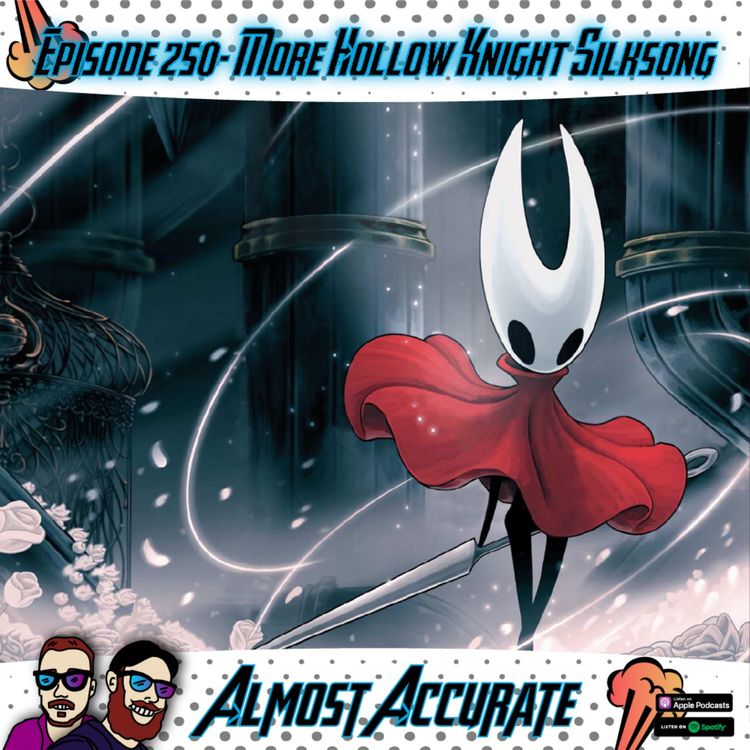 cover art for 250- More Hollow Knight Silksong