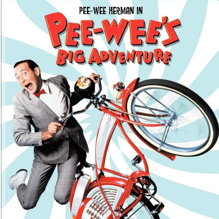 cover art for #75 - PEE WEE'S BIG ADVENTURE - Tim Burton - A Directorial Debut