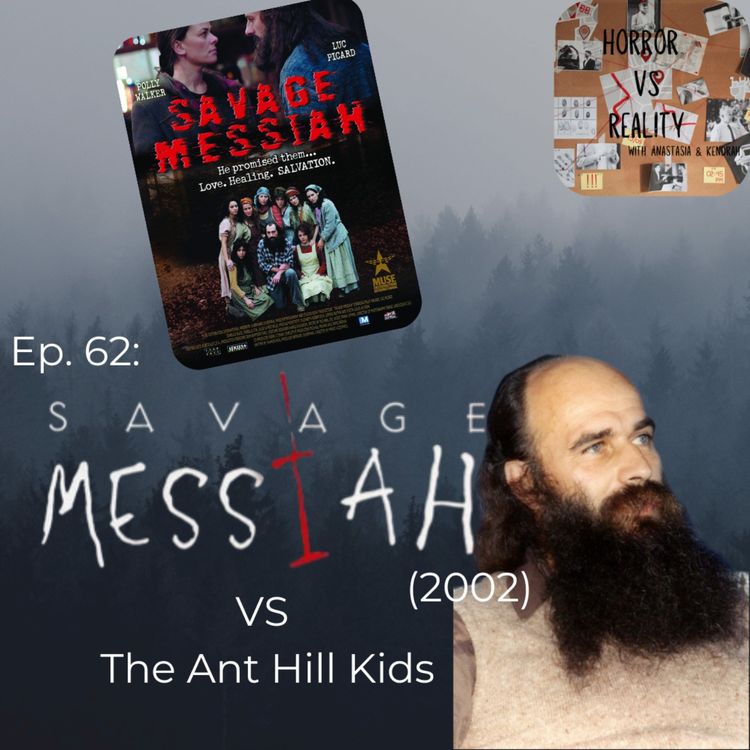 cover art for Ep. 62: Savage Messiah (2002) VS The Ant Hill Kids 